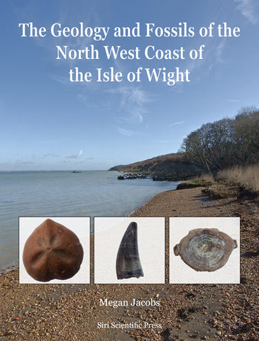 The Geology and Fossils of the North West Coast of the Isle of Wight