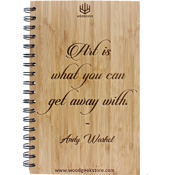 Art is what you can get away with - Art Journal - Notebook for artists - Woodgeek Store