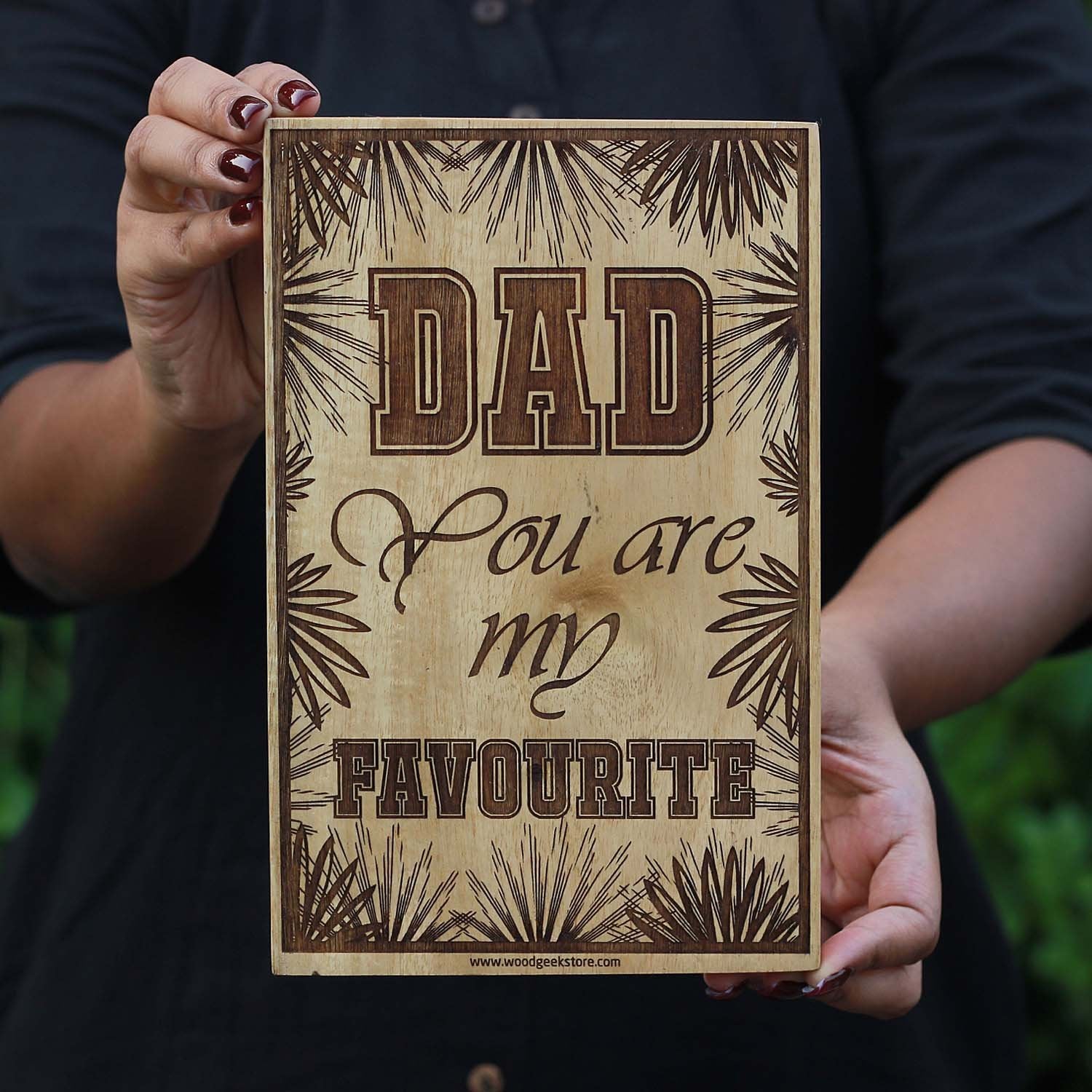 Dad You Are My Favourite Wooden Sign - This Wood Crafted Sign Makes An Affordable Gift For Father's Day - Gift Your Dad This Unique Wood Sign With Sayings As A Perfect Father's Day Gift Or On As A Birthday Gift For Father.