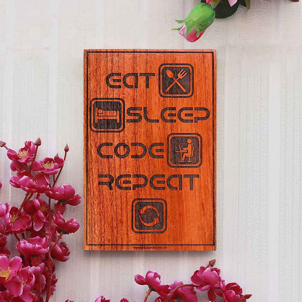 Eat sleep Code Repeat Engraved Wood sign - engraved wood signs - Wood signs with sayings - Carved Wood signs - wooden items online -  wooden gifts online - Birthday gifts for friends - birthday gifts - woodgeekstore