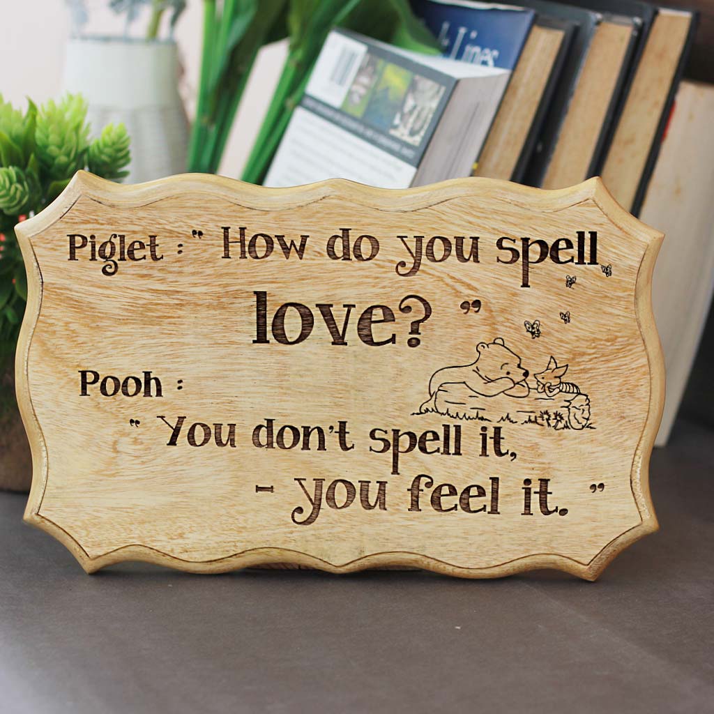 How Do You Spell Love?- Wooden Love Gifts- Winnie and Pooh Gifts- Unique Love Quotes- Woodgeek Stores