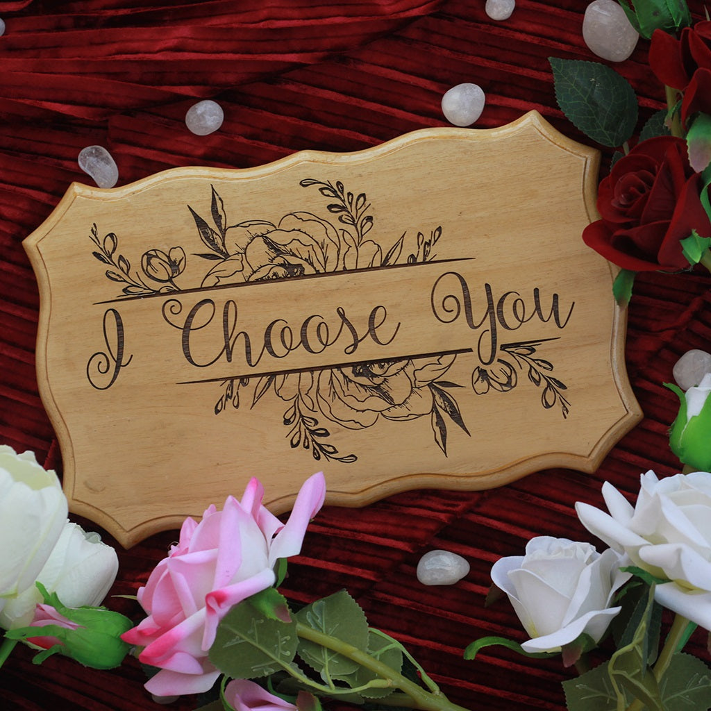 I Choose You Romantic Wood Signs - Signs for Proposal - Wedding Decor by Woodgeek Store