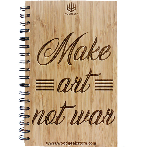 Make art not war -  Art Journal - Bamboo Notebooks for Artists - Woodgeek Store