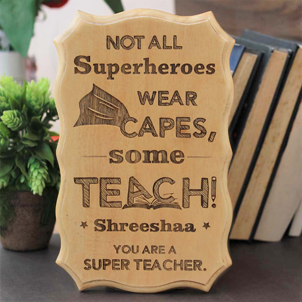 Not all superheroes wear capes, some teach - Wood Sign With Teacher Quote - Teacher Appreciation Gift Ideas - Unique Gifts for Teachers - Woodgeek Store