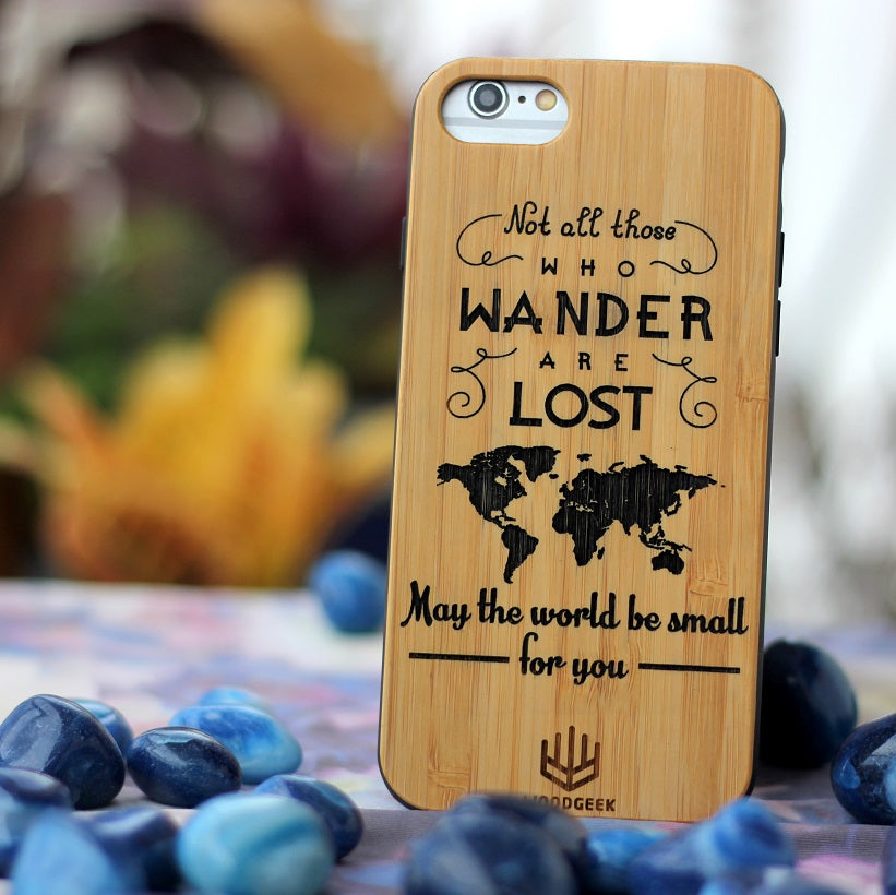 Not All Those Who Wander Are Lost - Phone Case for Travellers - Wooden Phone Case by Woodgeek Store