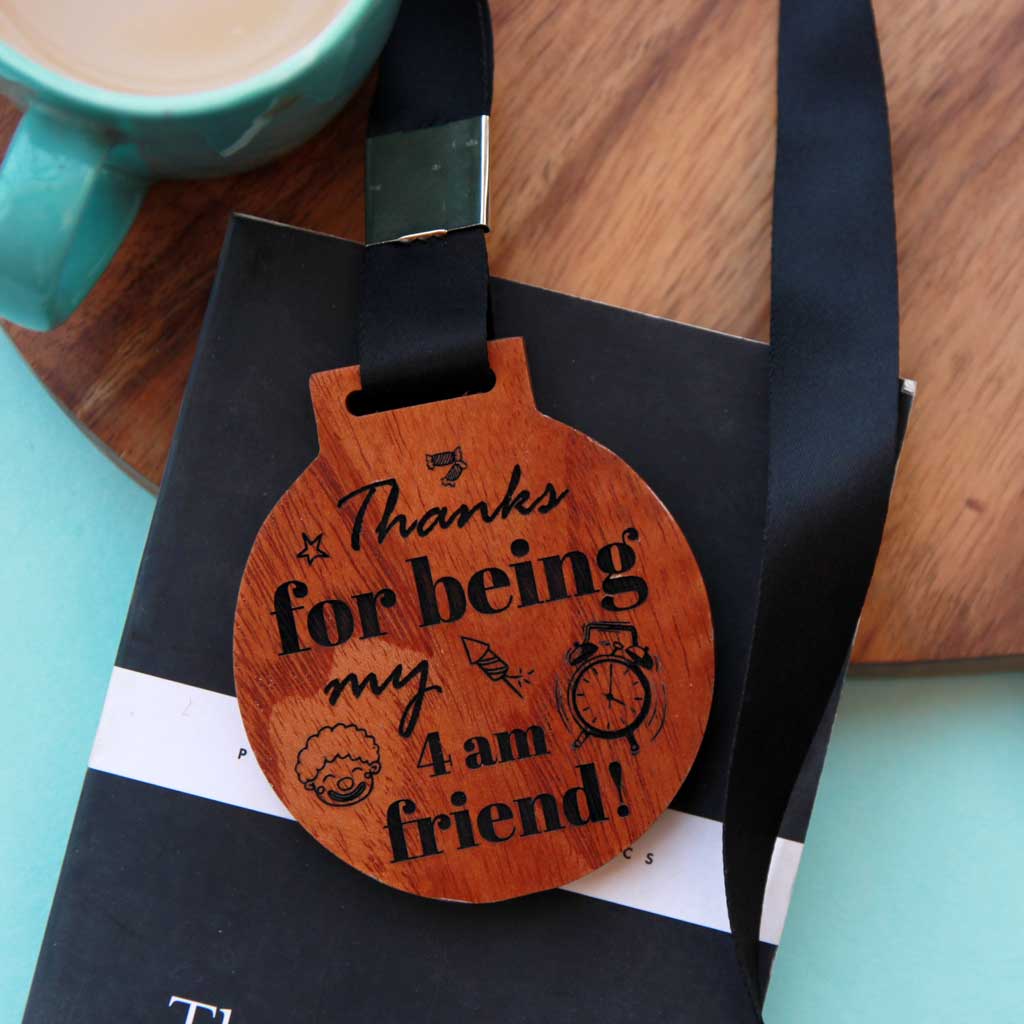 Thanks For Being My 4 am Friend Wooden Medal With Ribbon - This Is The Best Gift For Your Best Friend