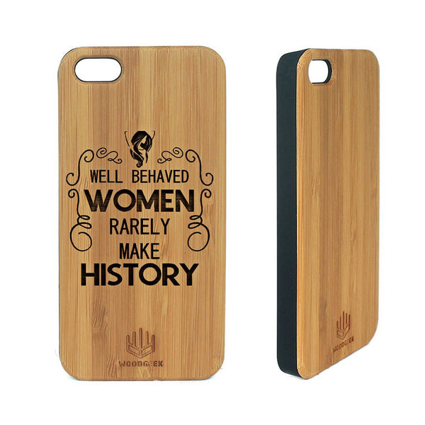 Well behaved women - Personalized Wooden Phone Case for Women - Woodgeek Store