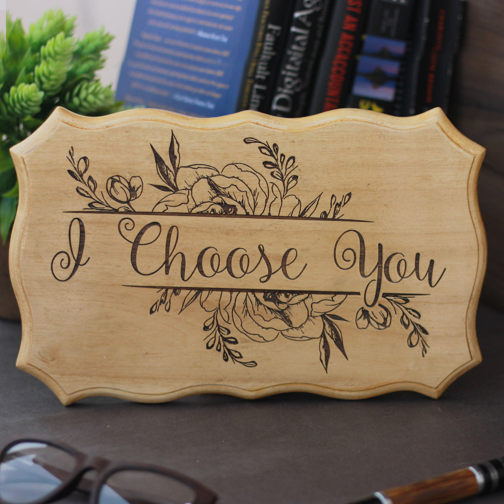 I Choose You Wood Sign - Wood Carved Signs - Engraved Wooden Signs - Wooden Products Online - Vday Gifts - Perfect Gift For Valentines Day - Best Gift For Couples - Love Gift -  Woodgeek - Woodgeekstore