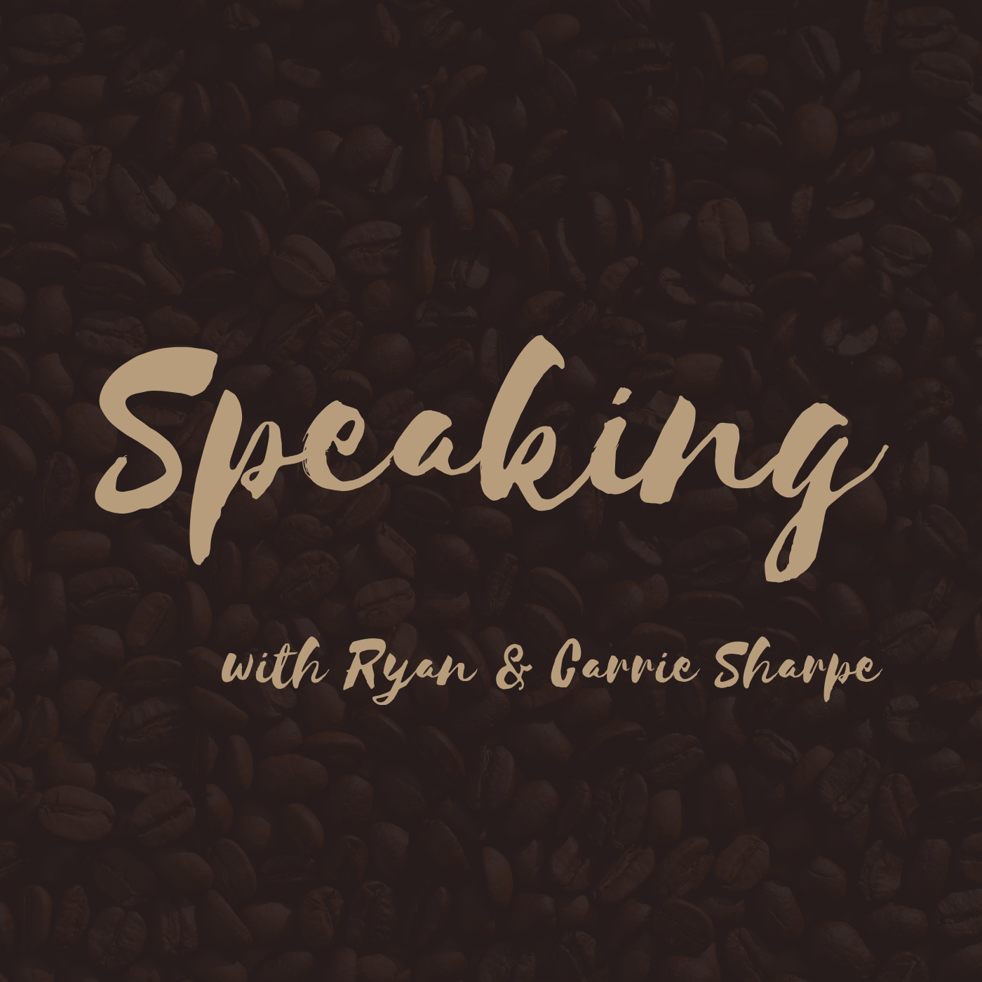 Speaking with Ryan & Carrie Sharpe podcast