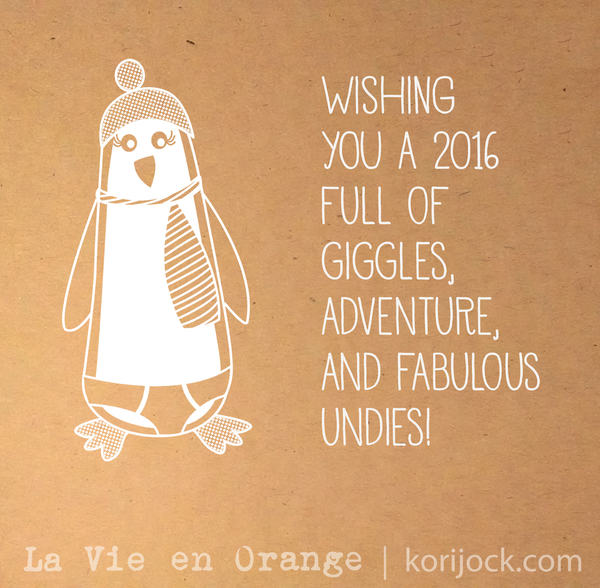 Wishing you a 2016 full of giggles, adventure, and fabulous undies!