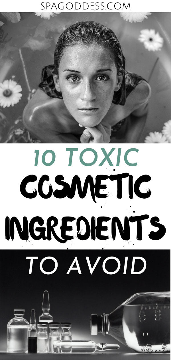 10 Synthetic Cosmetic Ingredients To Avoid | Organic Skincare + Natural Skincare Tips - Learn which toxic cosmetic ingredients you should avoid in your skincare products on SpaGoddess Apothecary Blog. | cosmetic ingredients | cosmetic ingredients to avoid | natural beauty tips | natural cosmetics brands + products | organic cosmetics brands | skincare ingredients to avoid | non toxic beauty tips | ingredients to avoid skincare| clean beauty products #naturalskincare #nontoxicliving #cleanbeauty