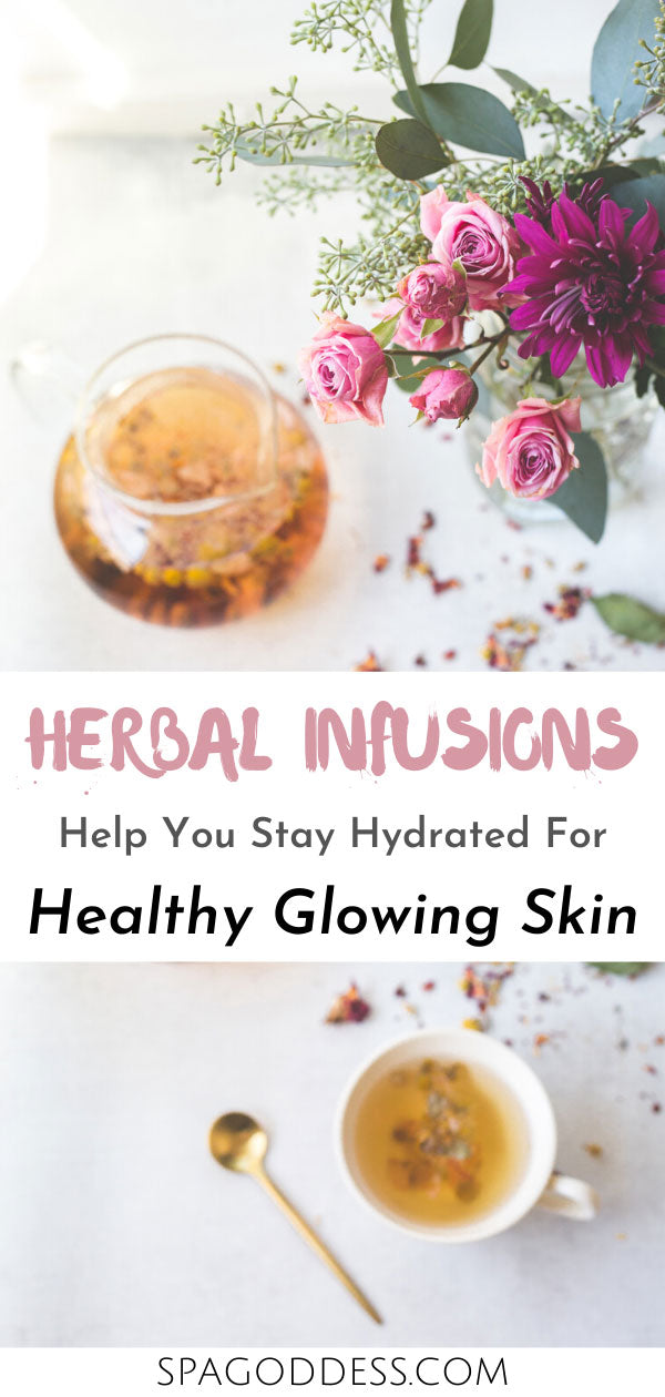 Herbal infusions can help you stay hydrated for healthy, glowing skin. Read more about the health benefits of staying hydrated and other healthy skin tips on the SpaGoddess Blog.