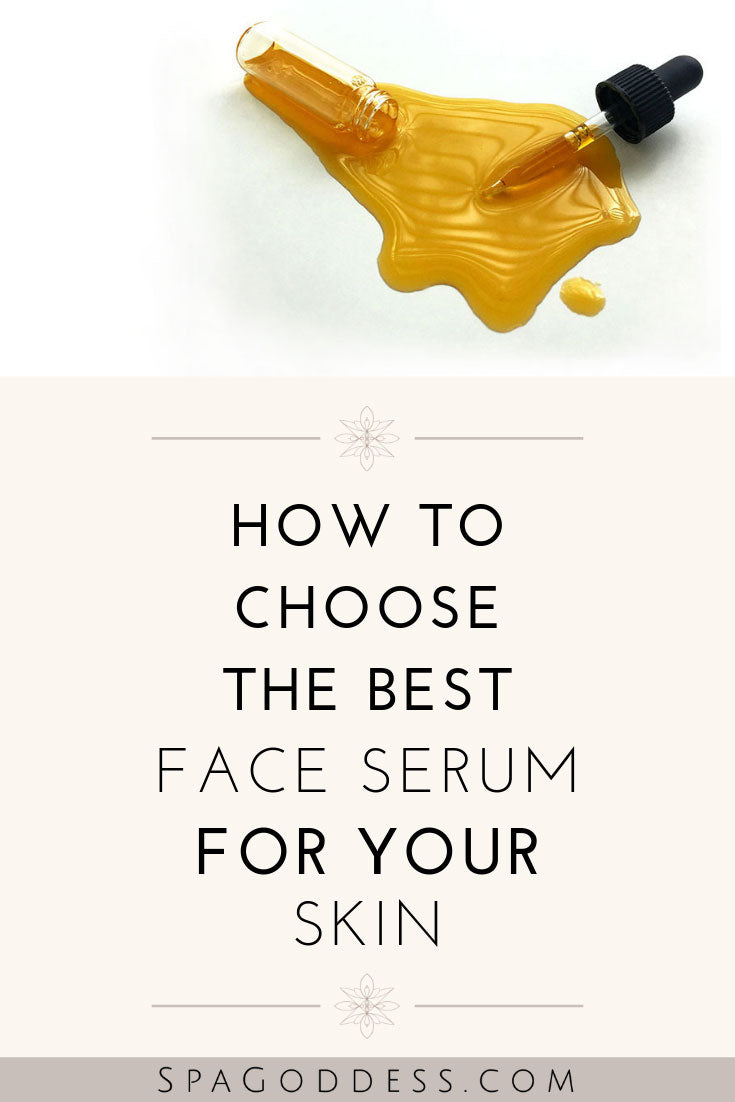 How to choose the right serum for your skin type