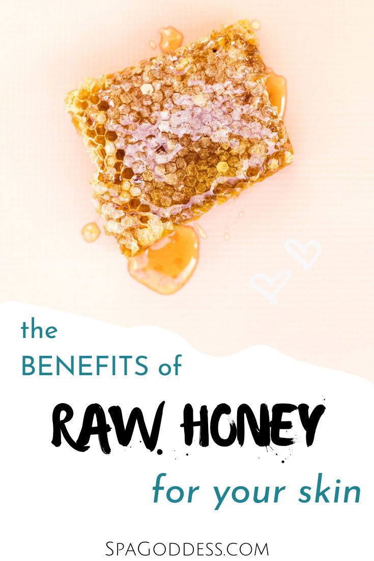 Learn all of the amazing benefits of raw honey for your skin on SpaGoddess Wellness Blog