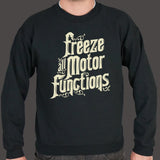 Freeze All Motor Functions Sweater (Mens)