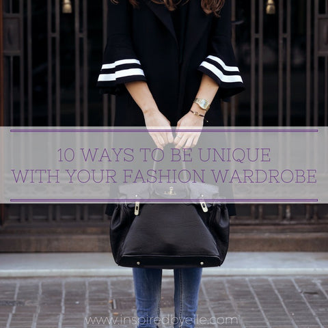 Blog Article 10 Ways to be Unique with your Fashion Wardrobe by Elle Smith Inspired By Elle