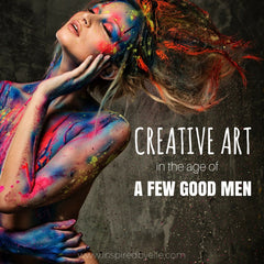 Elle Blog Creative Art in the Age of a Few Good Men by Elle Smith Inspired By Elle London