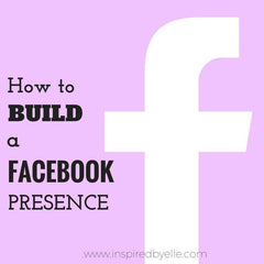 Article about How to grow your Facebook Presence by Elle Smith of Inspired By Elle