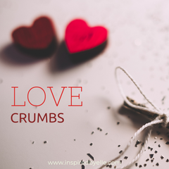 Original Poem Love Crumbs by Elle Smith A Poem A Day Blog