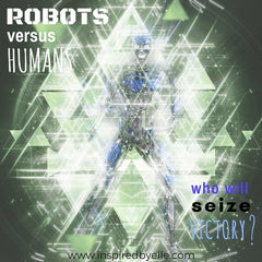 Blog Post Robots versus Humans who will seize victory by Elle Smith 