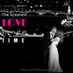 The Greatest Love Stories of all Time by Elle Smith Creative Blog