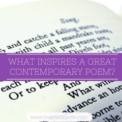 Article by Elle Smith about What Inspires a Great Contemporary Poem