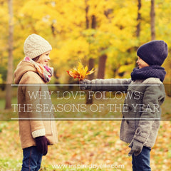 Why Love Follows the Seasons of the Year by Elle Smith