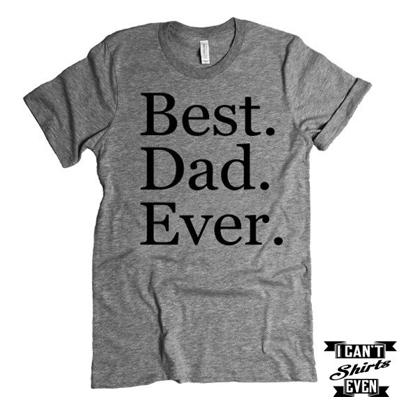 best dad ever t shirt