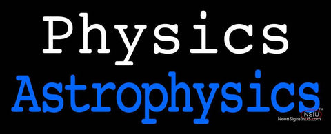 Custom Physics Astrophysics Neon Sign