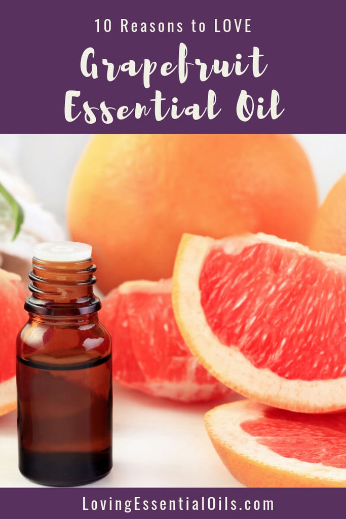 Grapefruit Essential Oil Blends by Loving Essential Oils | 10 Reasons to Love Grapefruit Oil