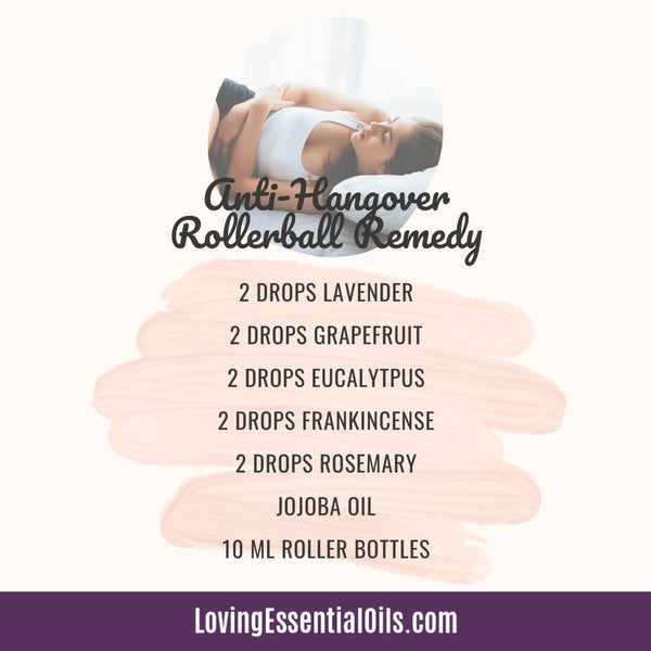 Anti-Hangover Rollerball Remedy Blend Recipe by Loving Essential Oils
