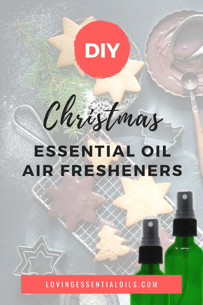 Christmas Essential Oil Air Freshener Recipes by Loving Essential Oils