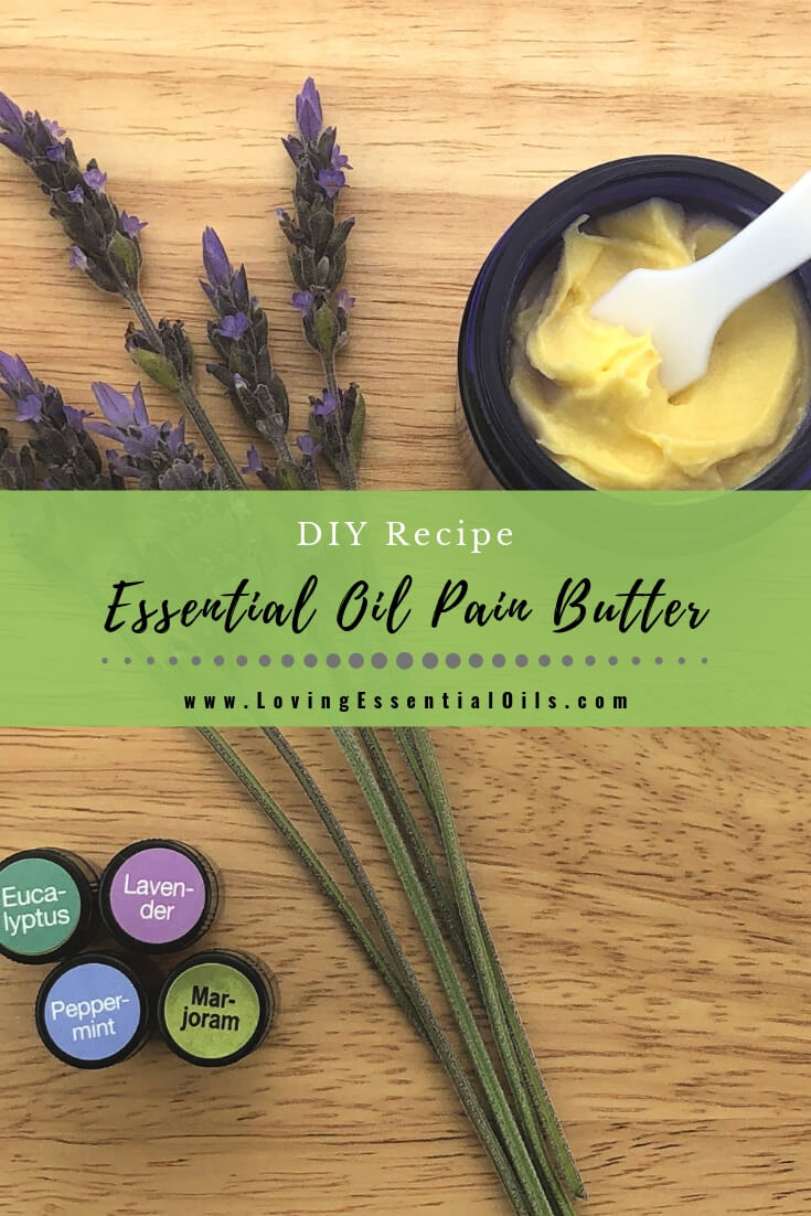 Pain Butter Essential Oil Blend Recipe by Loving Essential Oils