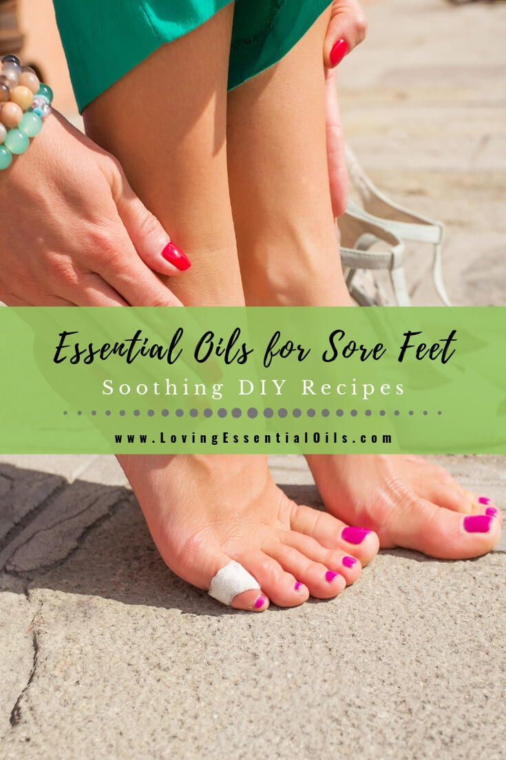 8 Sore Feet Essential Oils with Soothing DIY Recipes by Loving Essential Oils