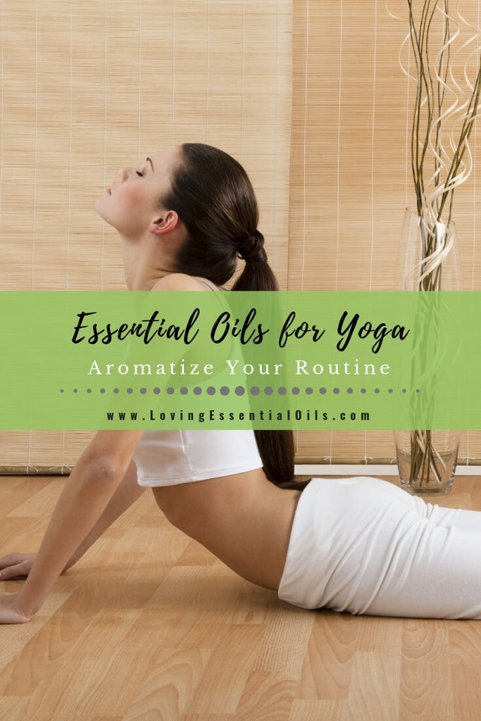 Yoga Routine Essential Oils with Diffuser Blend Recipes by Loving Essential Oils