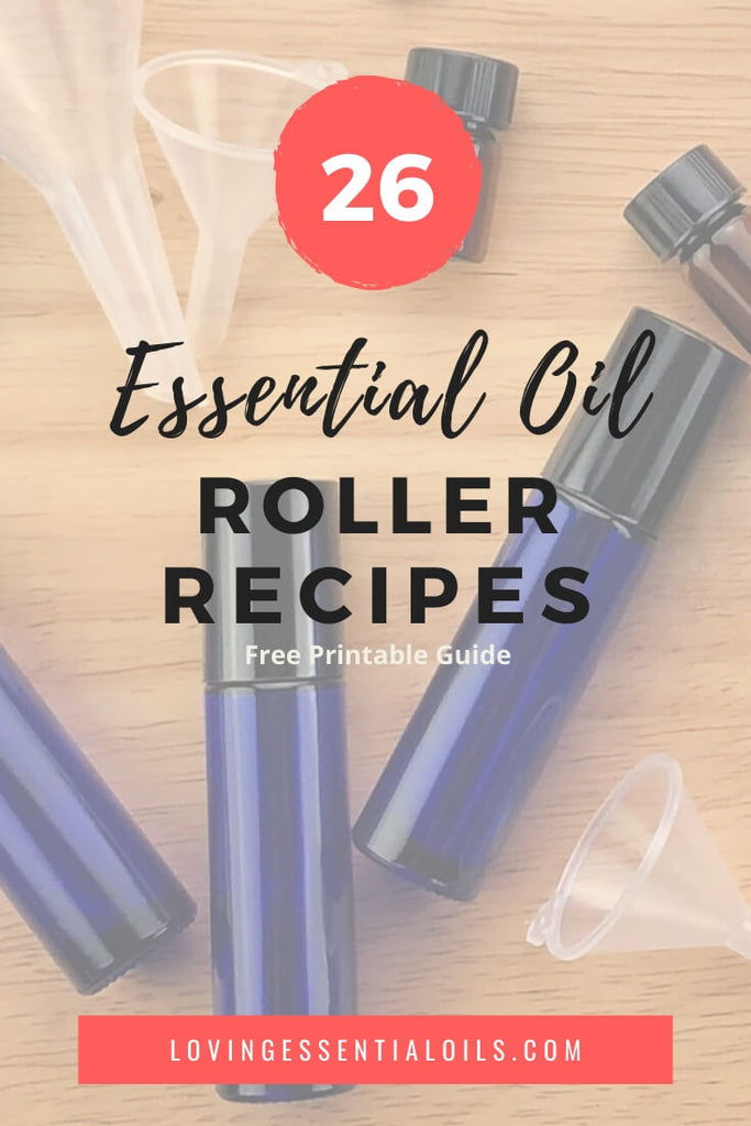 Essential Oil Roller Bottle Recipes by Loving Essential Oils