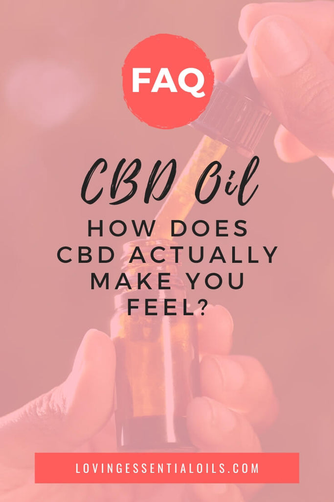 How Does CBD Actually Make You Feel?