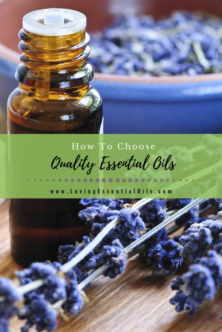 How To Choose Essential Oils - High Quality Brands by Loving Essential Oils