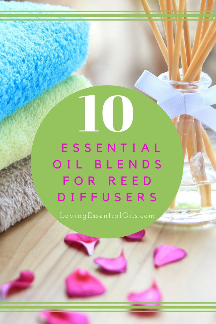 DIY Reed Diffuser Recipes by Loving Essential Oils