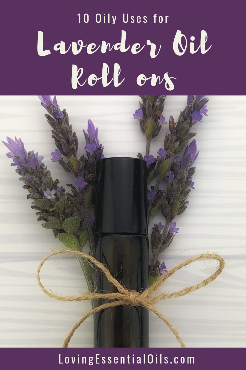 Lavender Roll On Recipe by Loving Essential Oils