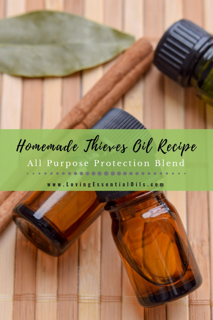 Homemade Thieves Essential Oil Recipe - All Purpose Protection Blend by Loving Essential Oils
