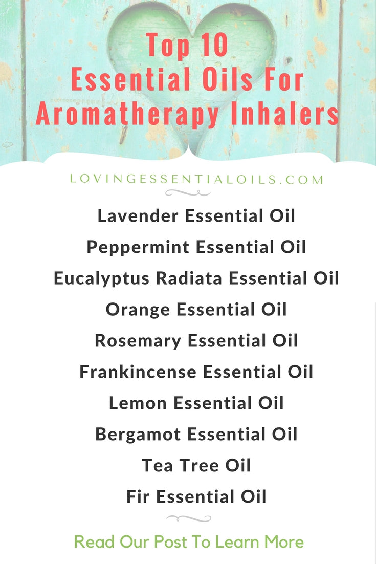10 Best Essential Oils For Inhalers by Loving Essential Oils