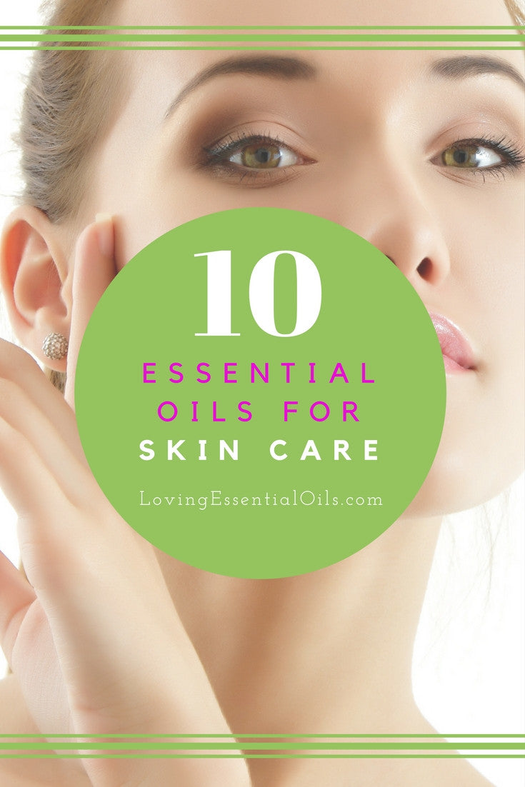 Essential Oil Blends For Skin Care by Loving Essential Oils