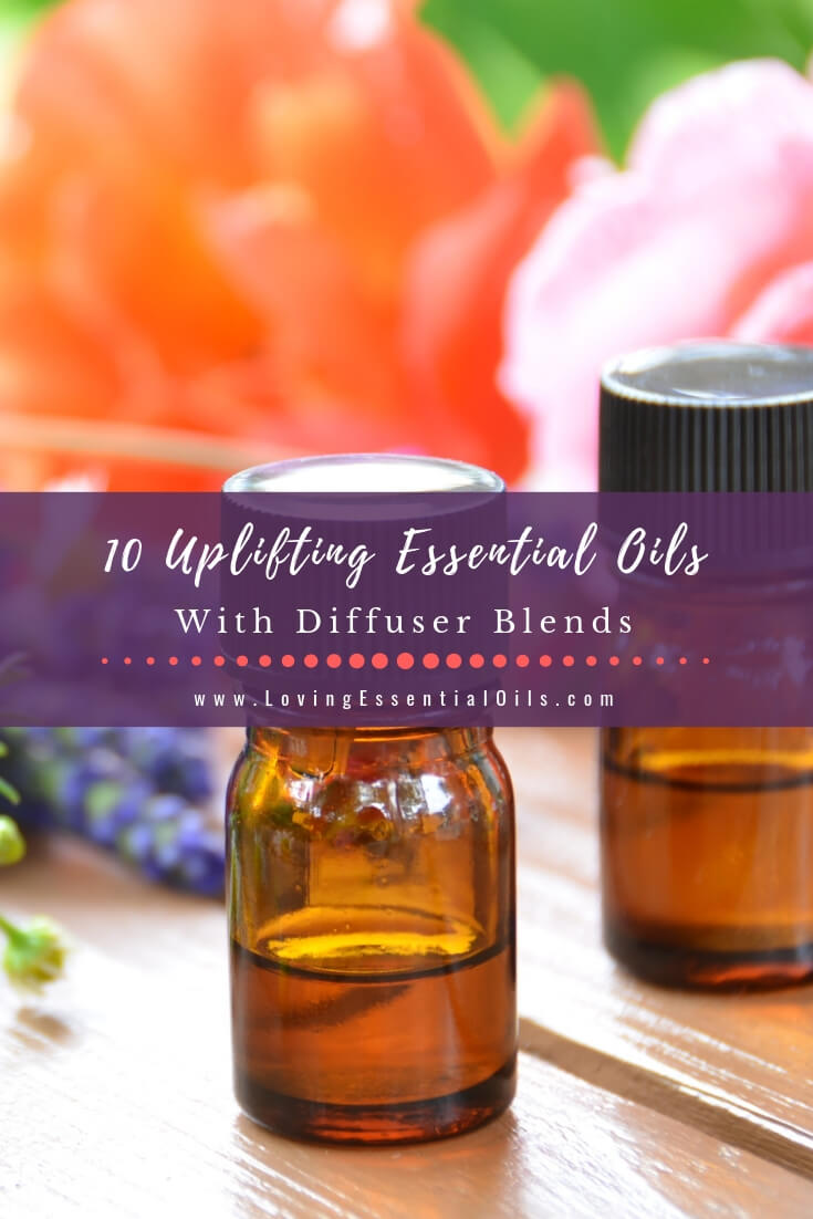 Uplifting Aromatherapy Oils With Diffuser Blends by Loving Essential Oils