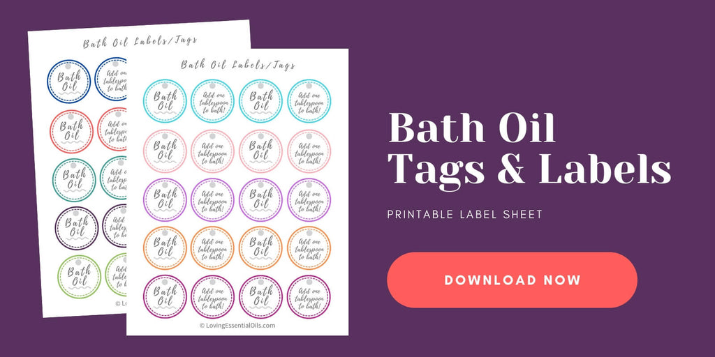 Aromatherapy Bath Oil Recieps with Essential Oils by Loving Essential Oils - Free Printable recipe labels and tags