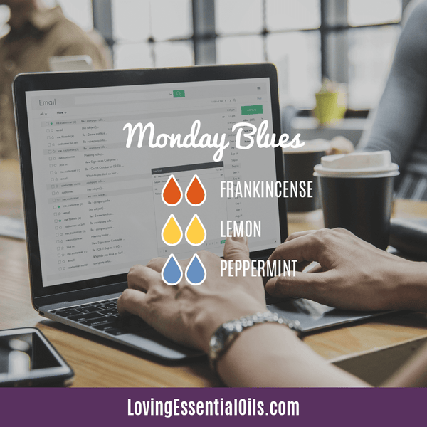 Monday Diffuser Blends For Motivation - Monday Blues by Loving Essential Oils