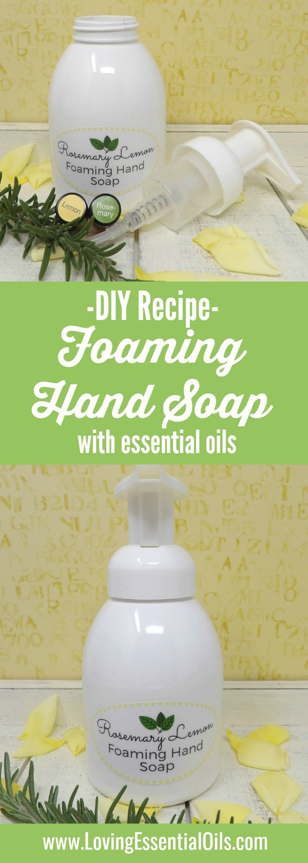 DIY Essential Oil Foaming Hand Soap Recipe - Rosemary and Lemon by Loving Essential Oils