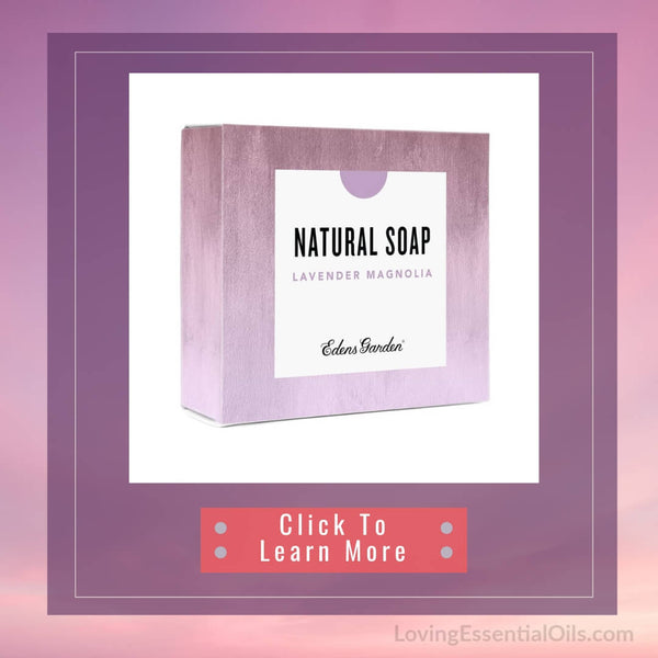 Edens Garden Lavender Magnolia Soap - Best Christmas Essential Oil Gift Guide