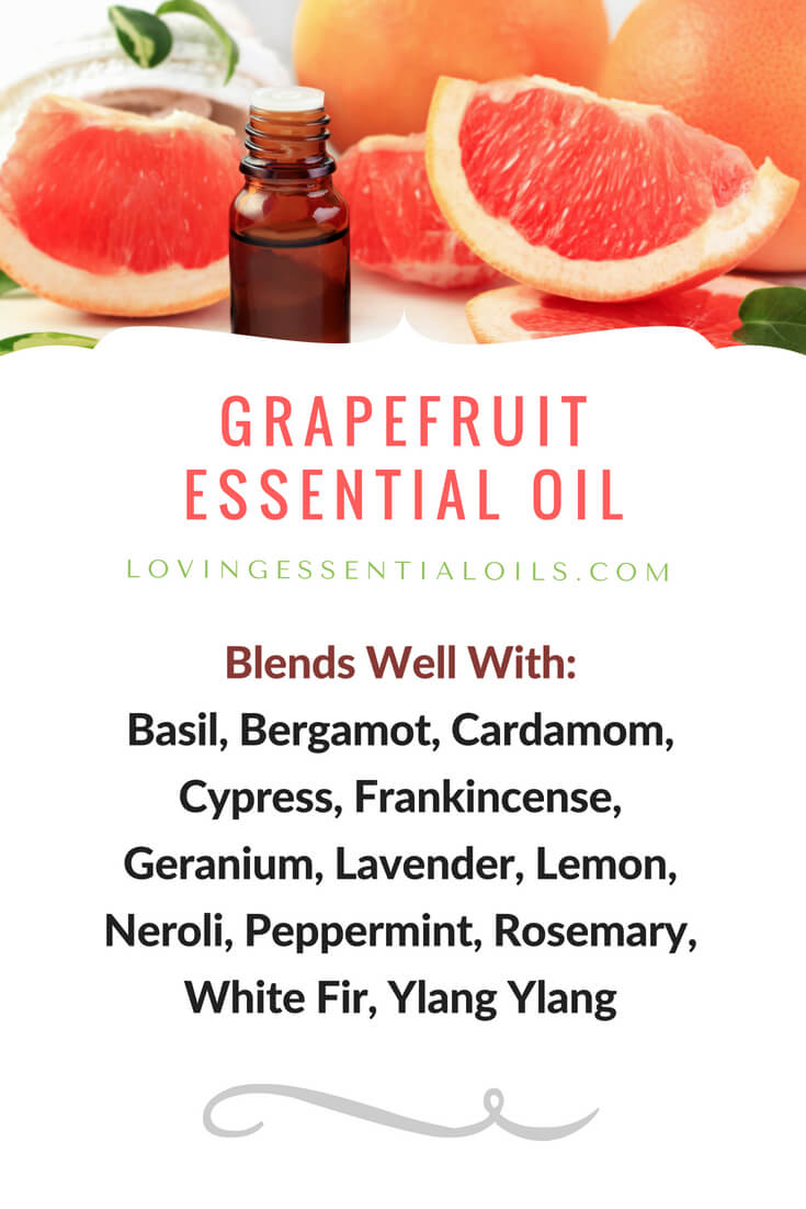Grapefruit Essential Oil Blends Well With - by Loving Essential Oils