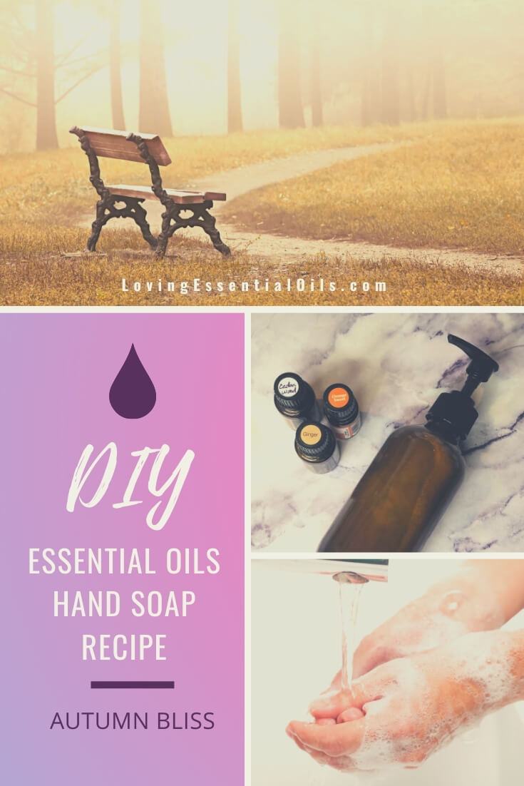 Homemade Essential Oil Hand Soap - Autumn Bliss by Loving Essential Oils